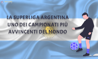 La Superliga Argentina uno dei campionati piu avvincenti del mondo
